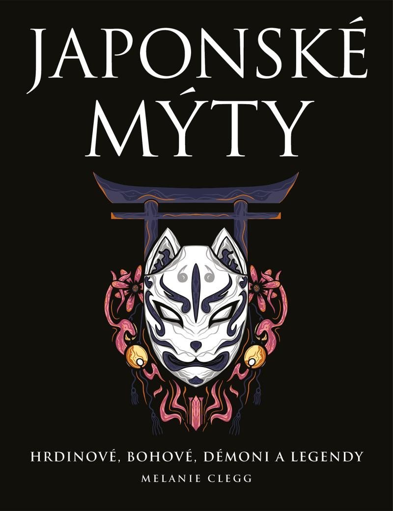 Levně Japonské mýty - Melanie Clegg