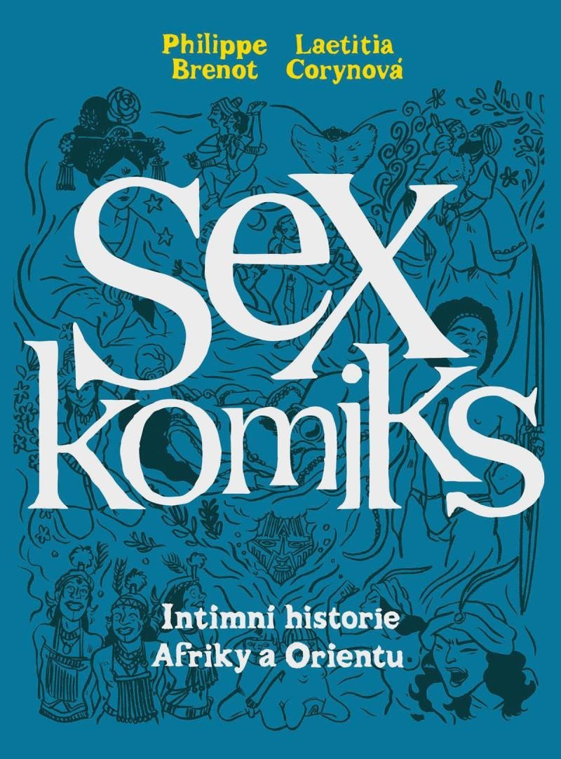 Sexkomiks 2: Intimní historie Afriky a Orientu - Philippe Brenot