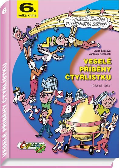 Veselé příběhy čtyřlístku z let 1982 - 1984 / 6. velká kniha - Jaroslav Němeček