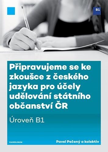 Levně Připravujeme se ke zkoušce z českého jazyka pro účely udělování státního občanství ČR - Pavel Pečený