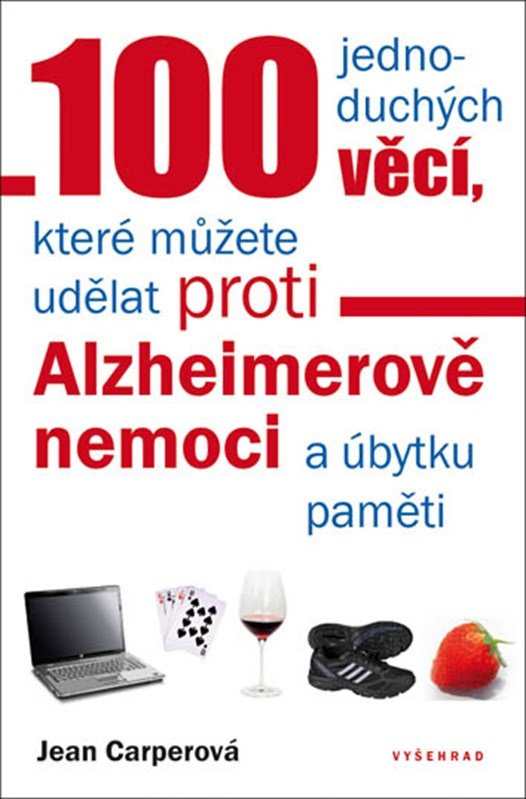 Levně 100 jednoduchých věcí, které můžete udělat proti Alzheimerově nemoci a úbytku pa - Jean Carperová