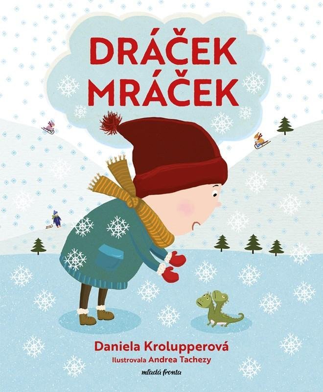 Levně Dráček Mráček - Daniela Krolupperová