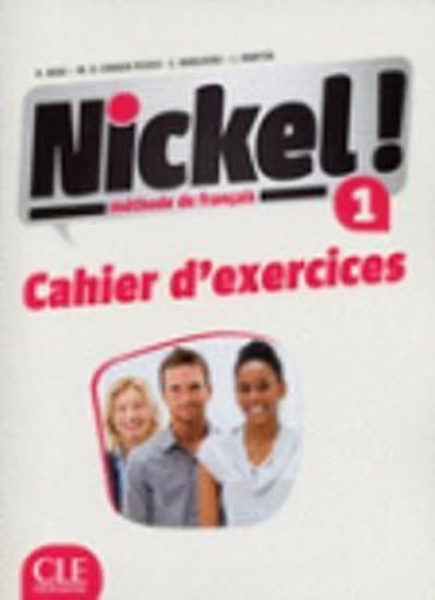 Levně Nickel! 1: Cahier d´exercices - Helene Auge