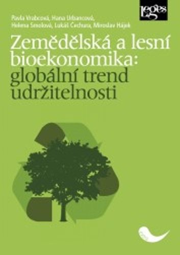 Levně Zemědělská a lesní bioekonomika: globální trend udržitelnosti - Miroslav Hájek