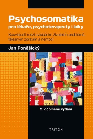 Levně Psychosomatika pro lékaře, psychoterapeuty i laiky - Jan Poněšický