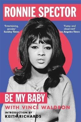 Levně Be My Baby - Ronnie Spector