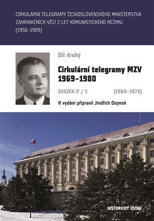 Levně Cirkulární telegramy MZV 1969-1980, svazek II/1 (1969-1972) - Jindřich Dejmek