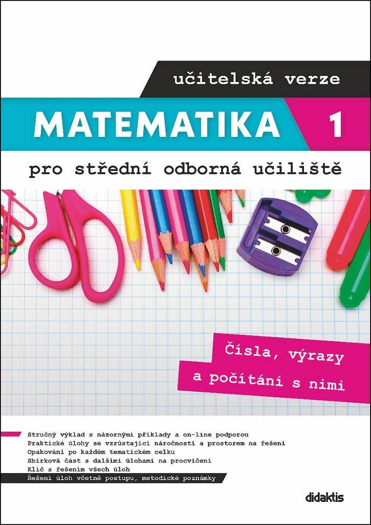 Levně Matematika 1 pro střední odborná učiliště - Čísla, výrazy a počítání s nimi (učitelská verze) - Václav Zemek