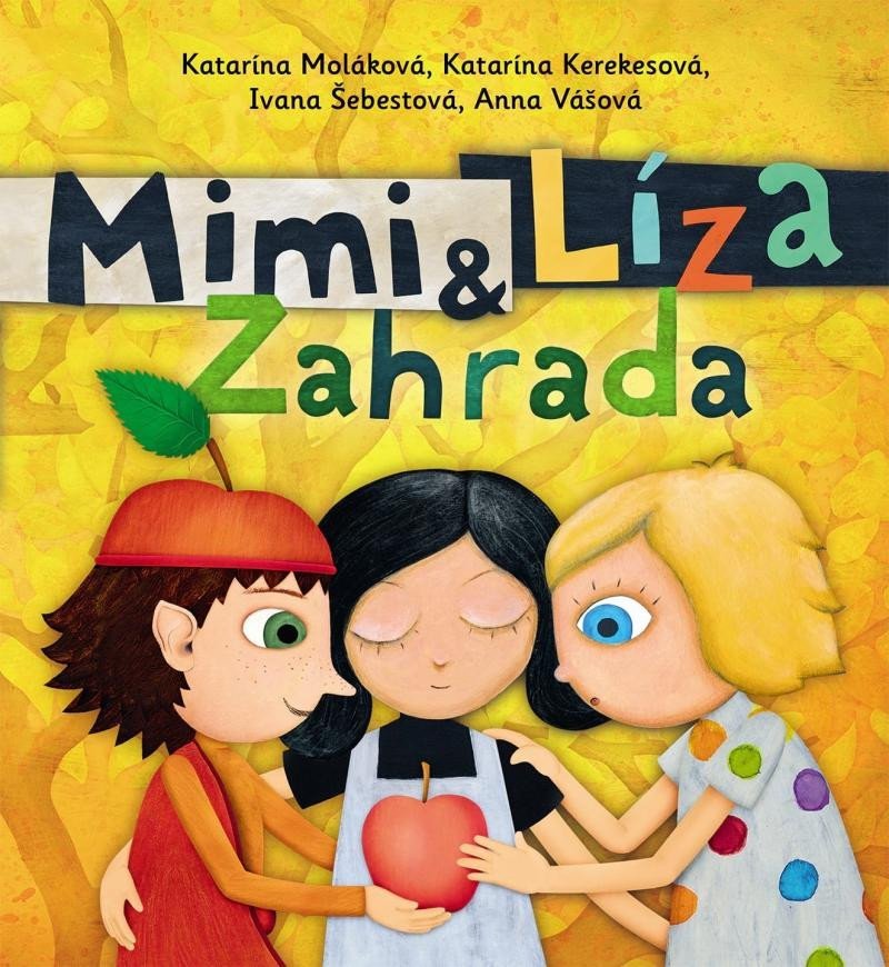 Mimi a Líza 4 - Zahrada, 1. vydání - Katarína Kerekesová
