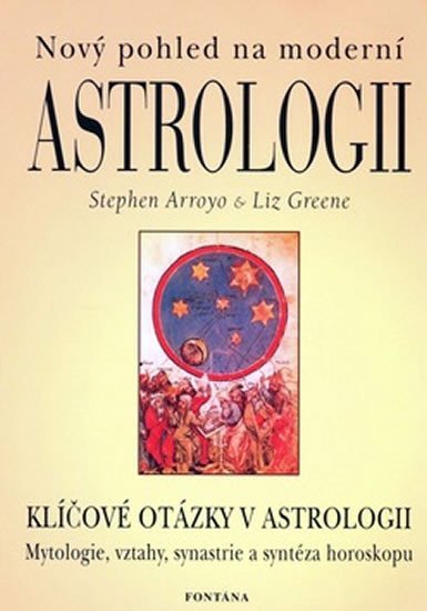Levně Nový pohled na moderní astrologii - Klíčové otázky v astrologii - Stephen Arroyo