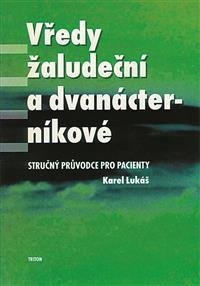 Levně Vředy žaludeční a dvanácterníkové - Karel Lukáš