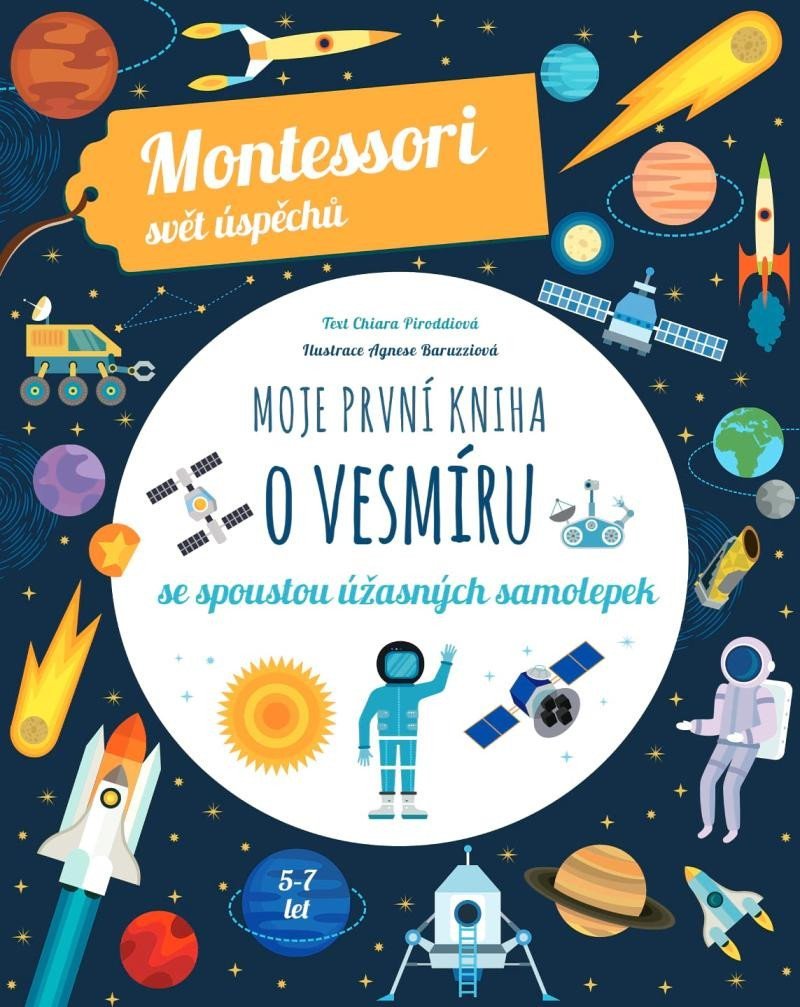 Levně Moje první kniha o vesmíru se spoustou úžasných samolepek (Montessori: Svět úspěchů) - Chiara Piroddi