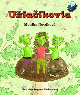 Levně Ušiačikovia - Monika Nováková