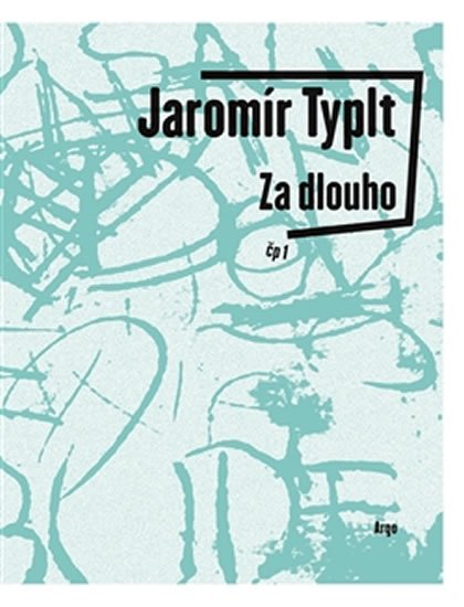 Levně Za dlouho - Jaromír Typlt