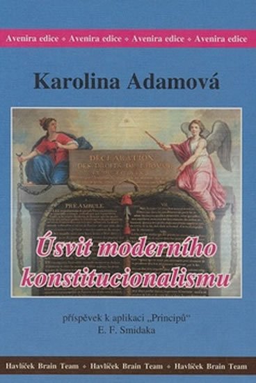 Levně Úsvit moderního konstitucionalismu - Karolina Adamová
