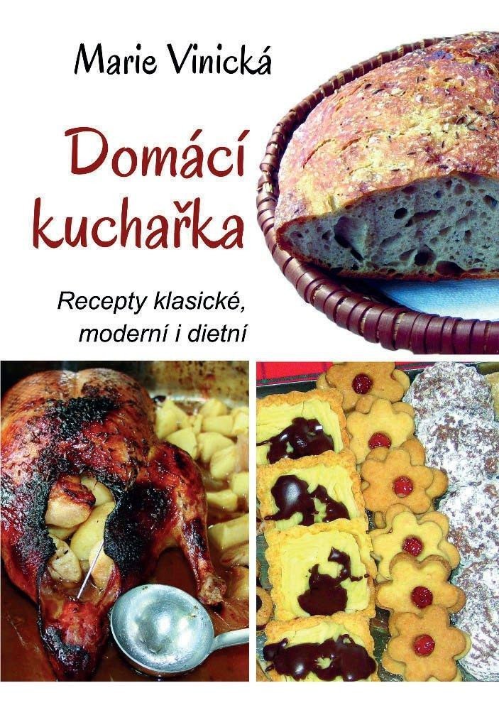 Levně Domácí kuchařka - Recepty klasické, moderní i dietní - Marie Vinická