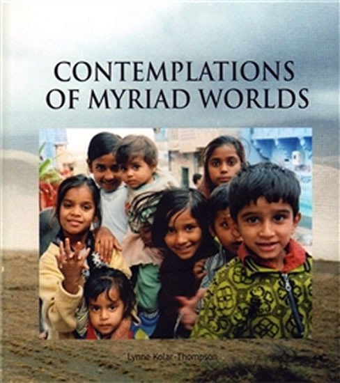 Contemplations of Myriad World - Lynne Kolar-Thompson