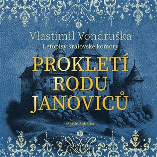 Levně Prokletí rodu Janoviců - CDmp3 (Čte Martin Zahálka) - Vlastimil Vondruška