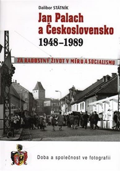 Levně Jan Palach a Československo 1948 - 1989 - Dalibor Státník