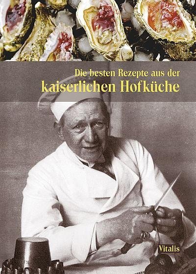 Levně Die besten Rezepte aus der kaiserlichen Hofküche (N) - Harald Salfellner