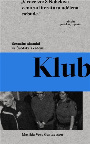 Levně Klub - Sexuální skandál ve Švédské akademii - Gustavsson Matilda Voss