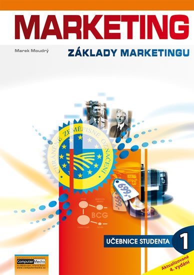Marketing - Základy marketingu 1. - Učebnice studenta, 4. vydání - Marek Moudrý