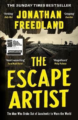 The Escape Artist: The Man Who Broke Out of Auschwitz to Warn the World, 1. vydání - Jonathan Freedland