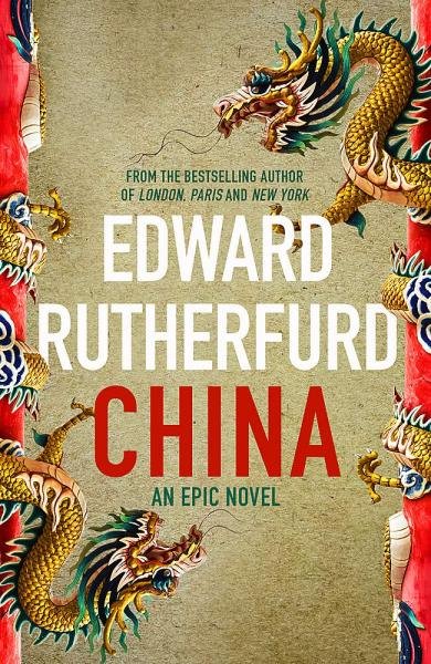 Levně China : An Epic Novel - Edward Rutherfurd