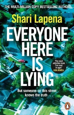 Levně Everyone Here is Lying: The unputdownable new thriller from the Richard &amp; Judy bestselling author - Shari Lapena