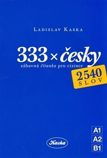 Levně 333 x česky - zábavná čítanka pro cizince - Ladislav Kaska