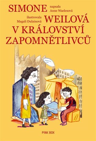 Levně Simone Weilová v království Zapomnětlivců - Anne Waelesová