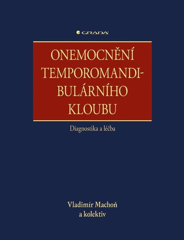 Levně Onemocnění temporomandibulárního kloubu - diagnostika a léčba - Vladimír Machoň