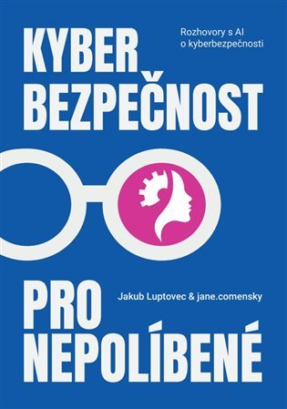 Levně Kyberbezpečnost pro nepolíbené - Jakub Luptovec