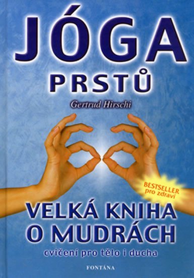 Levně Jóga prstů - Velká kniha o mudrách - Gertrud Hirschi