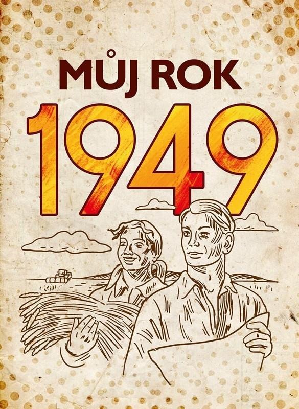 Levně Můj rok 1949, 2. vydání - Alena Breuerová