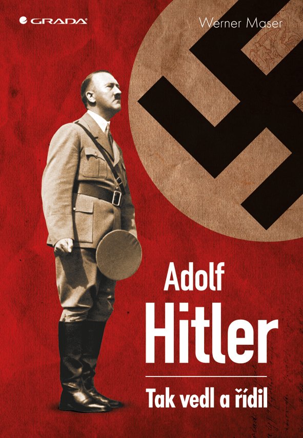 Levně Adolf Hitler - Tak vedl a řídil - Werner Maser