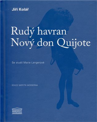 Levně Rudý havran / Nový don Quijote - Jiří Kolář