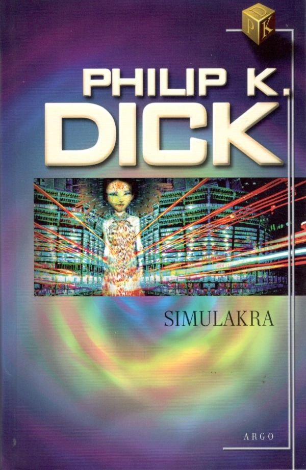 Levně Simulakra - Philip K. Dick