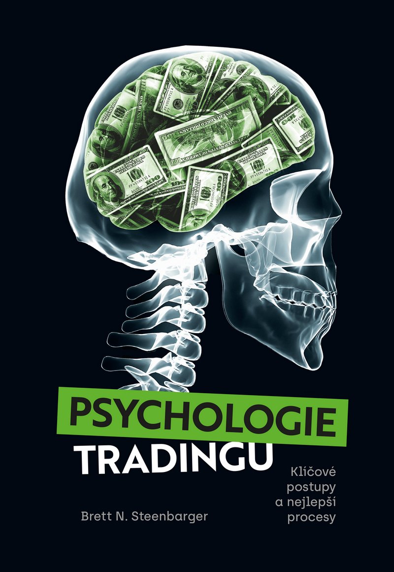 Levně Psychologie tradingu - Klíčové postupy a nejlepší procesy - Bret N. Steenbarger