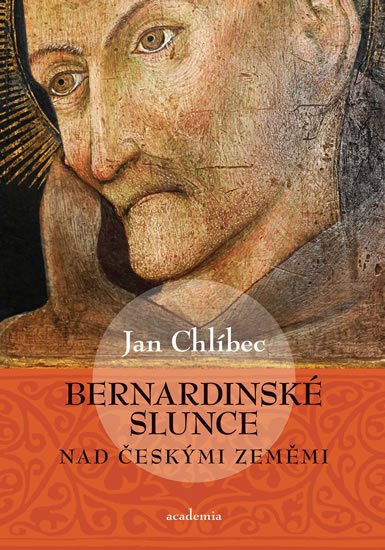 Levně Bernardinské slunce nad českými zeměmi - Jan Chlíbec