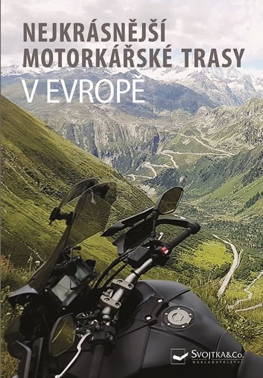 Levně Nejkrásnější motorkářské trasy v Evropě - autorů kolektiv