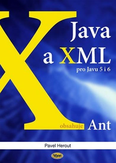 Levně Java a XML pro Javu 5 i 6 - Pavel Herout