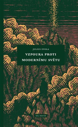 Levně Vzpoura proti modernímu světu, 2. vydání - Julius Evola