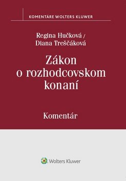 Levně Zákon o rozhodcovskom konaní - Regina Hučková; Diana Treščáková