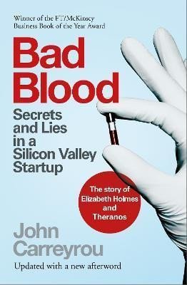Levně Bad Blood : Secrets and Lies in a Silicon Valley Startup, 1. vydání - John Carreyrou