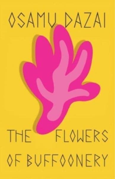 Levně The Flowers of Buffoonery - Osamu Dazai