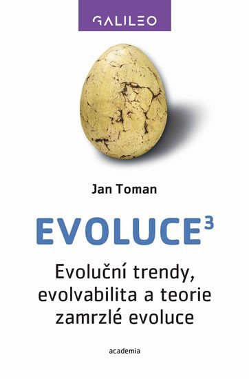 Levně Evoluce3 - Evoluční trendy, evolvabilita a teorie zamrzlé evoluce - Jan Toman