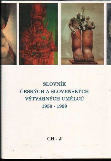 Levně Slovník českých a slovenských výtvarných umělců 1950 - 1999 4.díl (Ch-J)