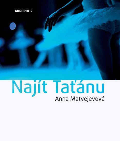 Levně Najít Taťánu - Anna Matvejevová