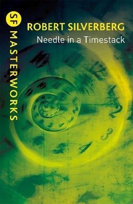 Levně Needle in a Timestack - Robert Silverberg